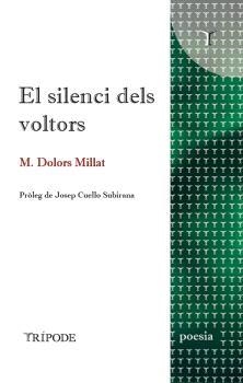 SILENCI DELS VOLTORS, EL | 9791399006827 | MILLAT, M. DOLORS