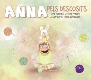 ANNA PELS DESCOSITS | 9788412916386 | IGLESIAS CASTELLÓ, ANNA / ARTACHO ADROHER, CRISTINA