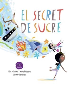 SECRET DE SUCRE, EL | 9791399003802 | MASANA, ALBA / MASANA, IMMA