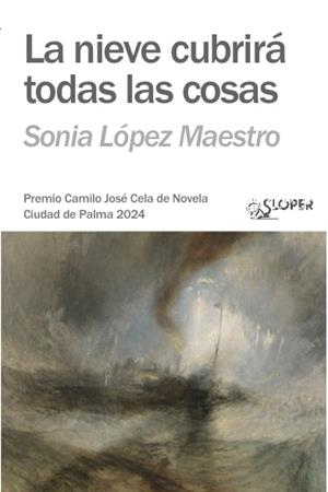 NIEVE CUBRIRÁ TODAS LAS COSAS, LA | 9788410002319 | LOPEZ MAESTRO, SONIA