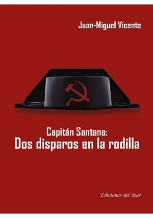 CAPITAN SANTANA | 9788495885739 | VICENTE, JUAN-MIGUEL