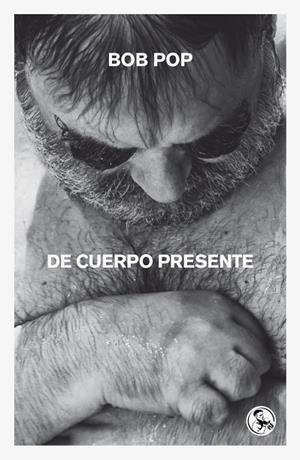 DE CUERPO PRESENTE | 9788418782664 | POP, BOB