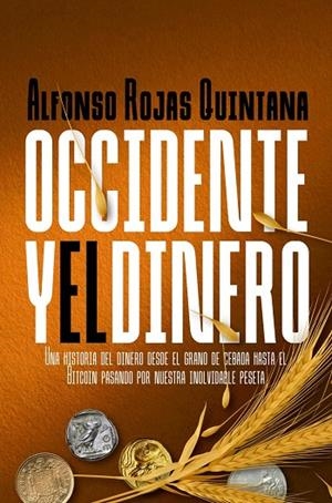OCCIDENTE Y EL DINERO | 9788412849356 | ROJAS QUINTANA, ALFONSO