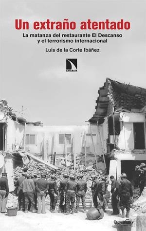 EXTRAÑO ATENTADO, UN | 9788410673052 | DE LA CORTE IBAÑEZ, LUIS