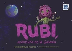 RUBI, AVENTURA EN LA GALAXIA | 9791387663865 | RODRIGUEZ REDONDO, SOFIA
