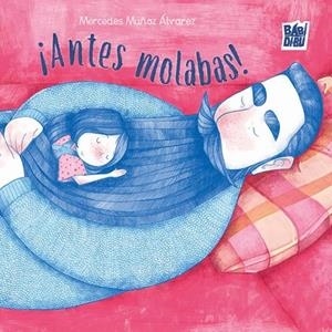 ANTES MOLABAS! | 9791387663827 | MUÑOZ ALVAREZ , MERCEDES