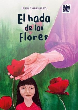 HADA DE LAS FLORES, EL | 9791387663773 | CARASUSAN, BRIYI