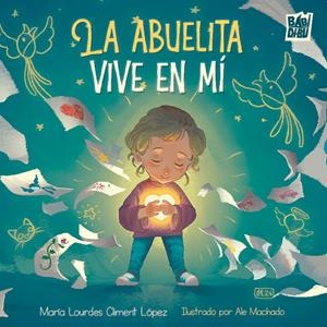 ABUELITA VIVE EN MÍ, LA | 9791387558956 | CLIMENT LOPEZ, MARIA LOURDES