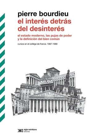 INTERES DETRÁS DEL DESINTERES, EL | 9789878013862 | BOURDIEU, PIERRE