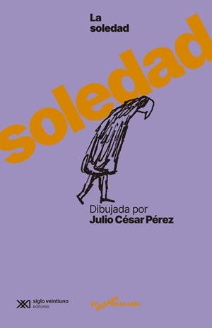 SOLEDAD DIBUJADA POR JULIO CESAR PEREZ, LA | 9788432321184 | PEREZ, JULIO CESAR