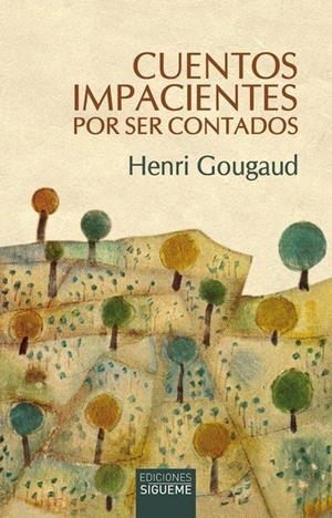 CUENTOS IMPACIENTES POR SER CONTADOS | 9788430122486 | GOUGAUD, HENRI