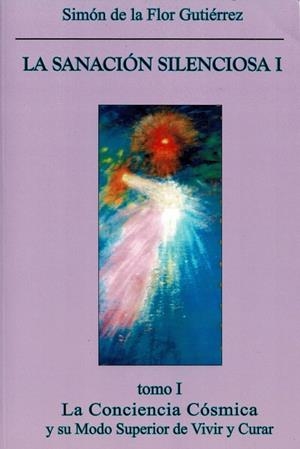 SANACIÓN SILENCIOSA TOMO 1, LA | 9788496439603 | GUTIERREZ, SIMON DE LA FLOR