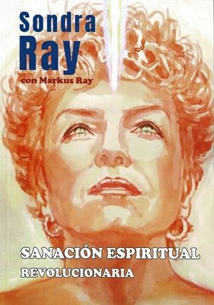 SANACIÓN ESPIRITUAL REVOLUCIONARIA | 9788410194359 | RAY, SONDA