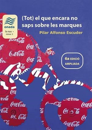 (TOT) EL QUE ENCARA NO SAPS SOBRE LES MARQUES | 9788418634925 | ALFONSO ESCUDER, PILAR