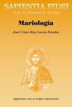 MARIOLOGIA | 9788422023463 | GARCIA PAREDES, JOSE CRISTO REY