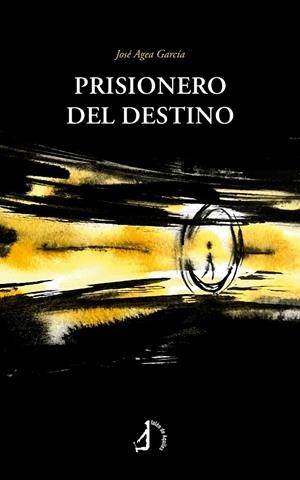 PRISIONERO DEL DESTINO | 9791387549671 | AGEA GARCIA, JOSE