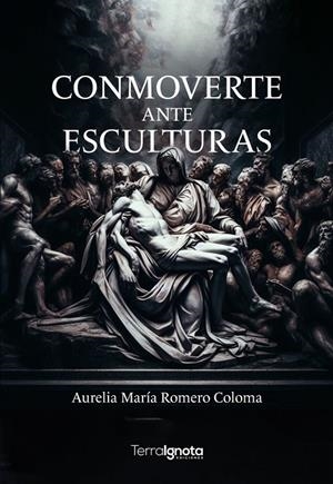 CONMOVERTE ANTE ESCULTURAS | 9788412860627 | ROMERO COLOMA, AURELIA MARIA