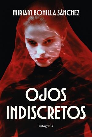 OJOS INDISCRETOS | 9791387578855 | BONILLA SANCHEZ, MIRIAM
