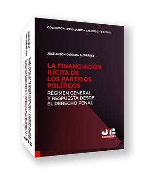 FINANCIACIÓN ILÍCITA DE LOS PARTIDOS POLITICOS, LA | 9788410448650 | BOADA GUTIERREZ, JOSE ANTONIO