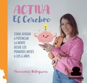 ACTIVA EL CEREBRO | 9788410105904 | ANTEQUERA, MACARENA
