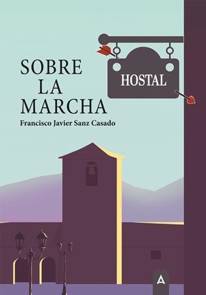 SOBRE LA MARCHA | 9791387590758 | SANZ CASADO, FRANCISCO JAVIER