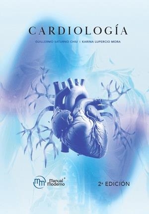CARDIOLOGÍA (2A EDICIÓN) | 9786074489446 | SATURNO, GUILLERMO / LUPERCIO, KARINA