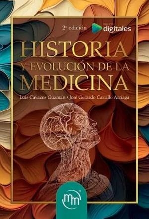 HISTORIA Y EVOLUCIÓN DE LA MEDICINA | 9786074489187 | CARRILLO, JOSE GERARDO / CAVAZOS, LUIS