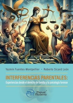 INTERFERENCIAS PARENTALES. EXPERIENCIAS DESDE EL DERECHO DE FAMILIA Y LA PSICOLOGÍA | 9786287695061 | SCARD LEON, ROB / FUENTES, YASMIN