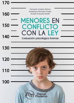 MENORES EN CONFLICTO CON LA LEY. EVALUACIÓN PSICOLOGICA FORENSE | 9786074489026 | AMPUDIA RUEDA, AMADA / JIMENEZ, FERNANDO