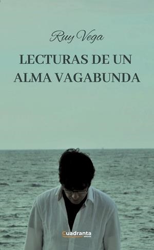 LECTURAS DE UN ALMA VAGABUNDA | 9788410397583 | VEGA, RUY