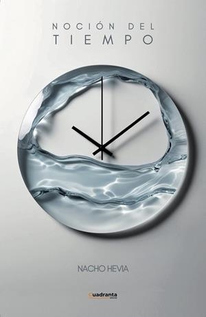 NOCIÓN DEL TIEMPO | 9788410397798 | HEVIA, NACHO