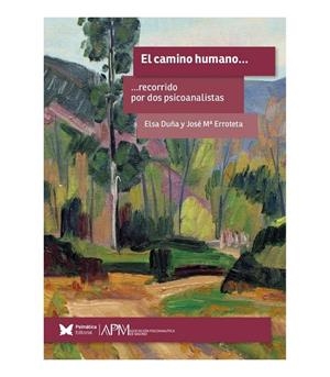 CAMINO HUMANO..., EL | 9788412908411 | DUÑA, ELSA / ERROTETA, JOSE Mª