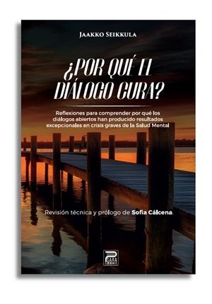 POR QUE DIALOGO CURA? | 9788412791648 | SEIKKULA, JAAKKO