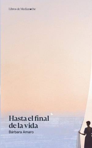 HASTA EL FINAL DE LA VIDA | 9788412966411 | AMARO, BARBARA