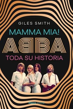 MAMMA MIA! ABBA, SU HISTORIA | 9788411489348 | SMITH, GILES