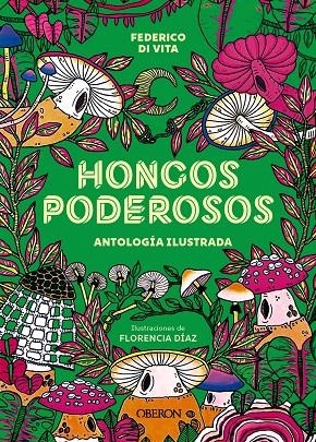 HONGOS PODEROSOS. ANTOLOGÍA ILUSTRADA | 9788441551671 | DI VITA, FEDERICO