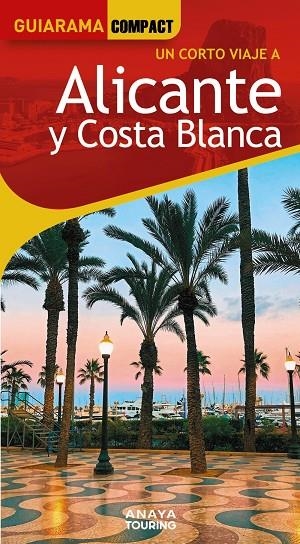 ALICANTE Y COSTA BLANCA : GUIARAMA [2025] | 9788491588795 | ESTEVE RAMÍREZ, FRANCISCO / AVISÓN MARTÍNEZ, JUAN PABLO / CALABUIG, JORDI / DURO PÉREZ, RUBÉN / HERN