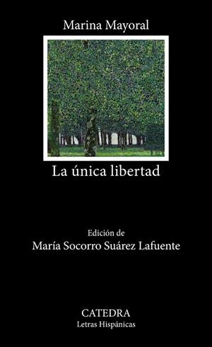 ÚNICA LIBERTAD, LA | 9788437648859 | MAYORAL, MARINA