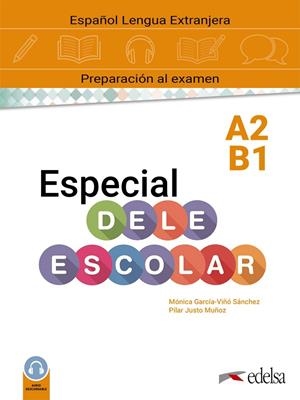 ESPECIAL DELE ESCOLAR A2-B1 MANUAL | 9788490816653 | GARCÍA-VIÑÓ SÁNCHEZ, MÓNICA MARÍA / JUSTO MUÑOZ, PILAR