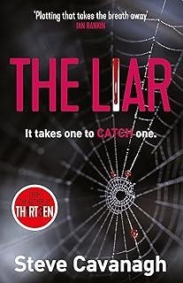 LIAR, THE | 9781409194514 | CAVANAGH, STEVE
