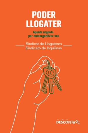 PODER LLOGATER : APUNTS URGENTS PER AUTOORGANITZAR-NOS | 9788418283901 | SINDICAT DE LLOGATERES I SINDICATO DE INQUILINAS