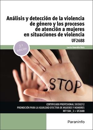 ANALISIS Y DETECCIÓN DE LA VIOLÉNCIA DE GÉNERO Y LOS PROCESOS DE ATENCIÓN A MUJERES EN SITUACIONES DE VIOLENCIA | 9788428369152 | GUARDIA RUIZ, LUCIA