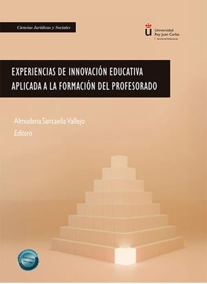 EXPERIENCIAS DE INNOVACIÓN EDUCATIVA APLICADA A LA FORMACIÓN DEL PROFESORADO | 9788410708716