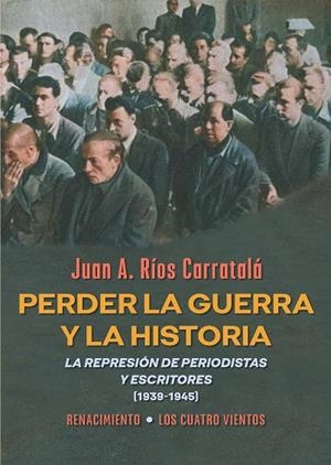 PERDER LA GUERRA Y LA HISTORIA | 9788497178907 | RIOS CARRATALA, JUAN ANTONIO