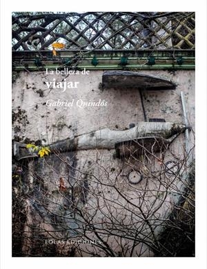 BELLEZA DE VIAJAR, LA | 9788410057920 | QUINDOS, GABRIEL