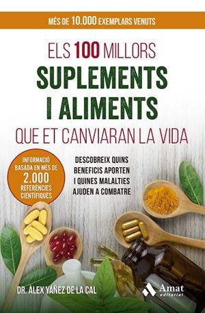 100 MILLORS SUPLEMENTS I ALIMENTS QUE ET CANVIARAN LA VIDA, ELS | 9788410451056 | YAÑEZ DE LA CAL, LEX