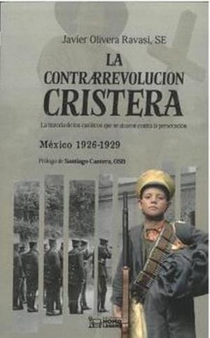 CONTRARREVOLUCIÓN CRISTERA, LA | 9788419349873 | OLIVERA RAVASI, JAVIER PABLO