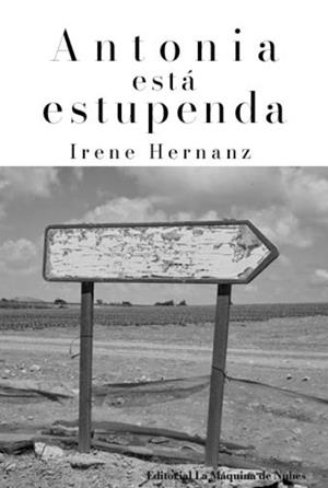 ANTONIA ESTA ESTUPENDA | 9788412875423 | HERNANZ, IRENE