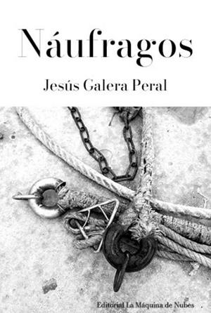 NAUFRAGOS | 9788412875430 | GALERA PERAL, JESUS