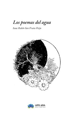 POEMAS DEL AGUA, LOS | 9791387571016 | SAN FRUTOS FORJA, ISAAC RUBEN